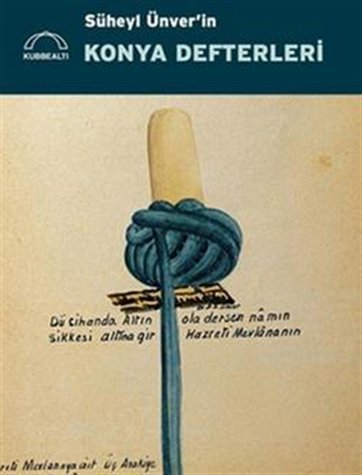 Süheyl Ünver’in Konya Defterleri