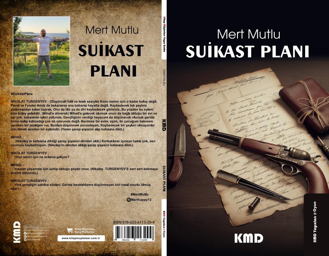 Suikast Planı , Mert Mutlu , KMD Yayınları , 9786256113299 ,