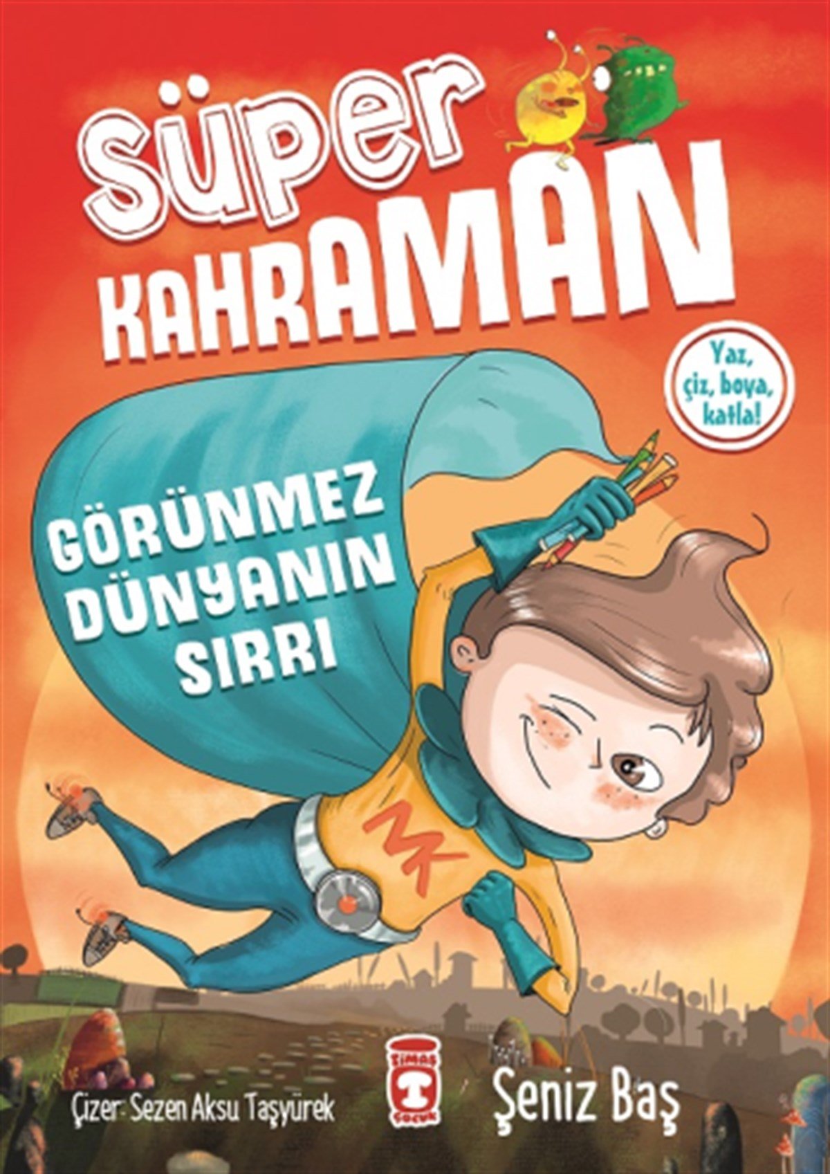 Süper Kahraman- Görünmez Dünyanın Sırrı