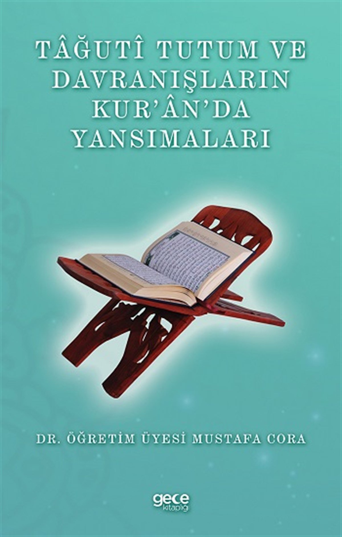 Tağuti Tutum Ve Davranışların Kur'an'da Yansımaları