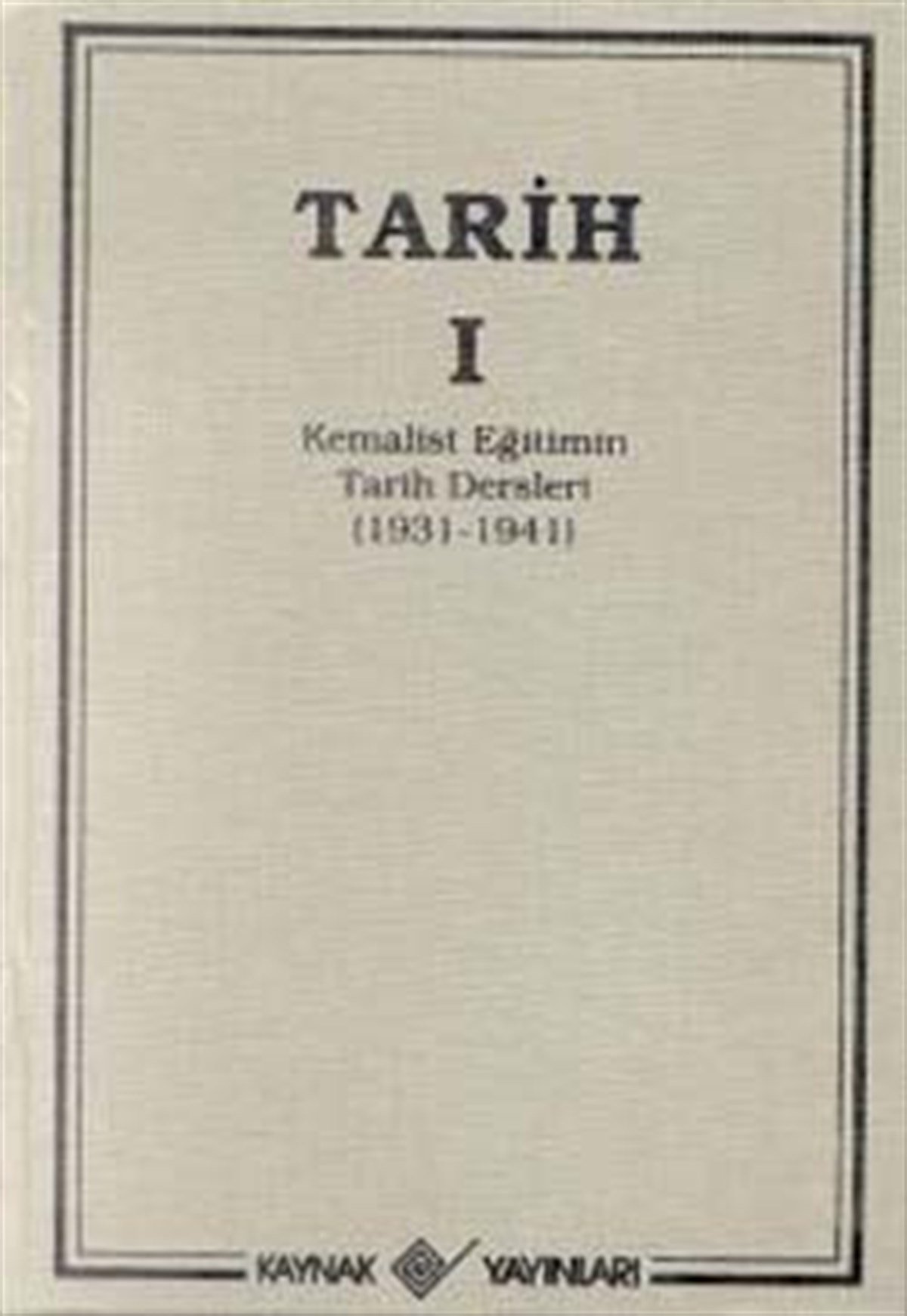 Tarih 1 Kemalist Eğitimin Tarih Dersleri 1931-1941