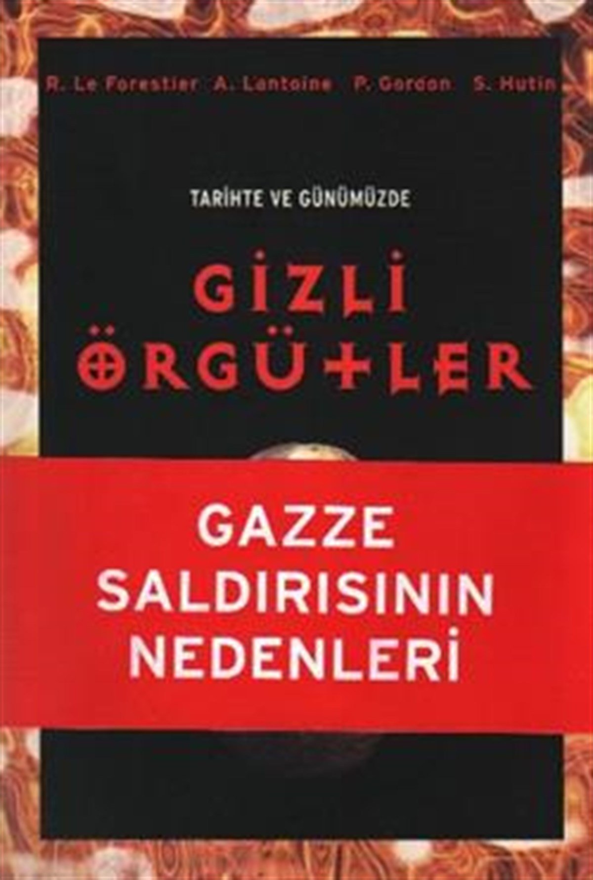 Tarihte ve Günümüzde Gizli Örgütler