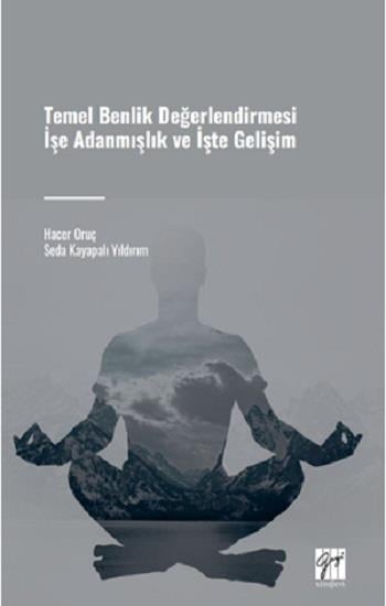 Temel Benlik Değerlendirmesi İşe Adanmışlık Ve İşte Gelişim