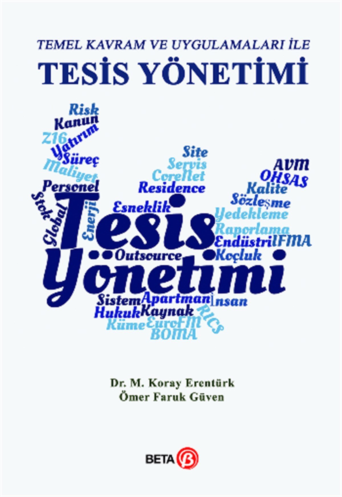 Temel Kavram ve Uygulamaları ile Tesis Yönetimi