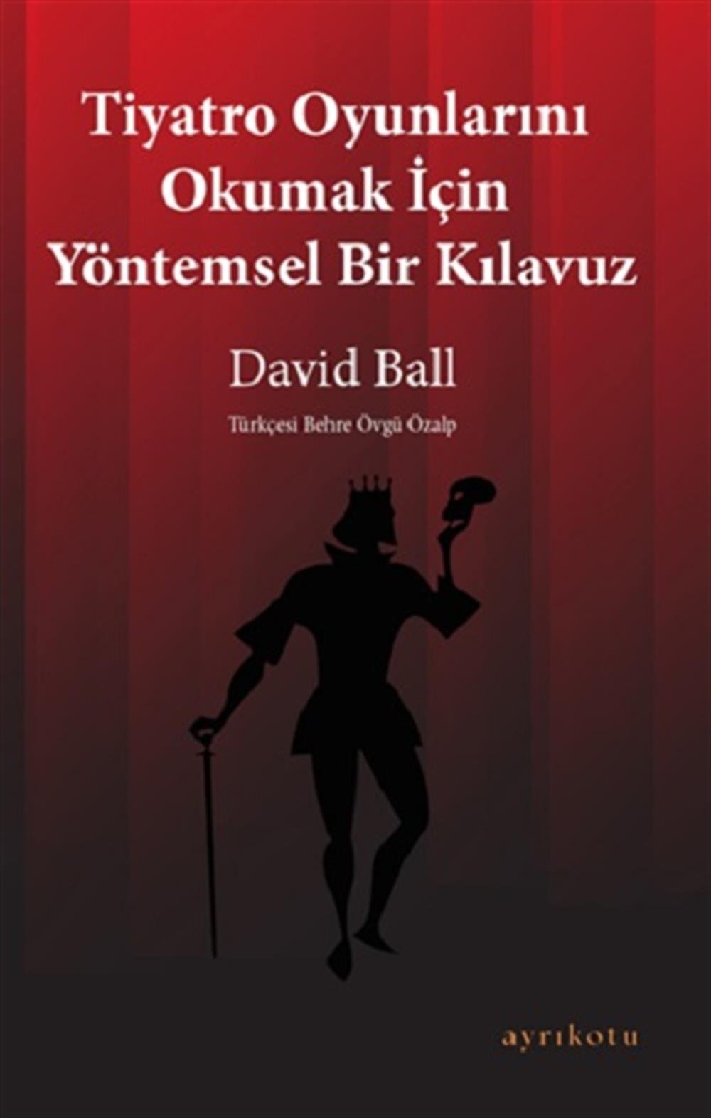 Tiyatro Oyunlarını Okumak İçin Yöntemsel Bir Kılavuz