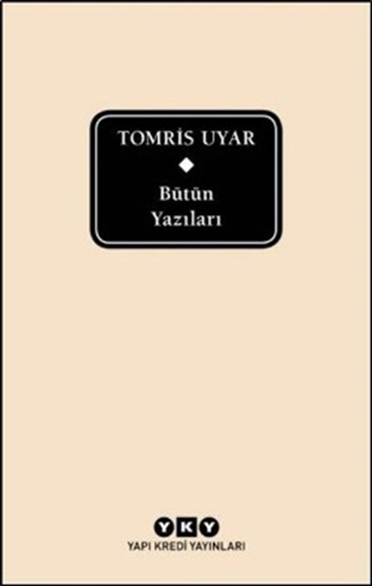 Tomris Uyar Bütün Yazıları
