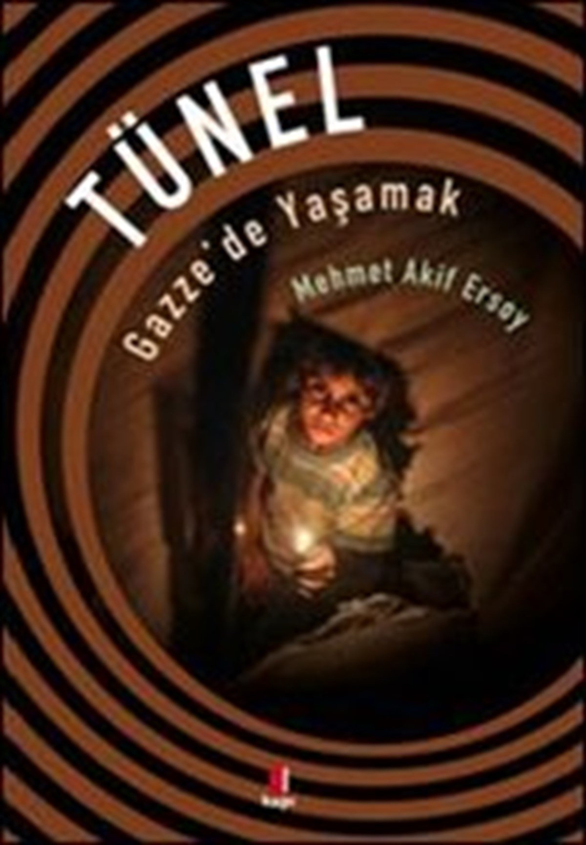 Tünel Gazze'de Yaşamak