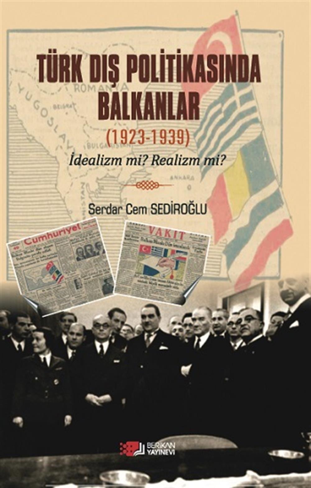 Türk Dış Politikasında Balkanlar (1923-1939)