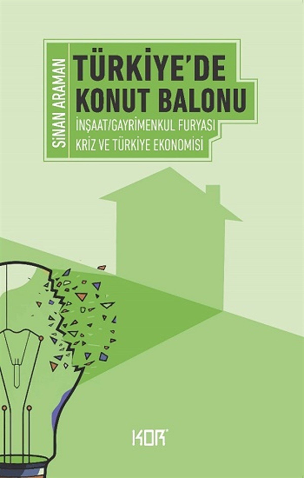 Türkiye’ De Konut Balonu - İnşaat Gayrimenkul Furyası Ve Türkiye Ekonomisi