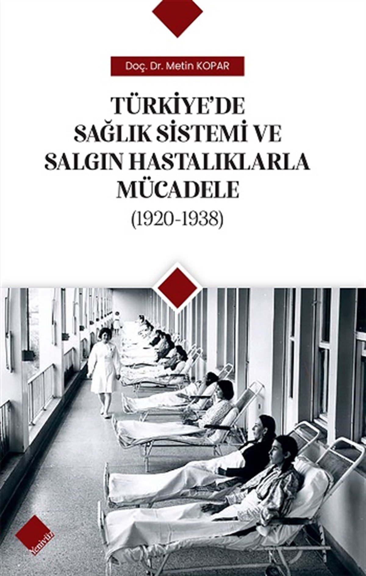 Türkiye’de Sağlık Sistemi Ve Salgın Hastalıklarla Mücadele (1920-1938)
