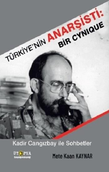 Türkiye’nin Anarşisti: Bir Cynique