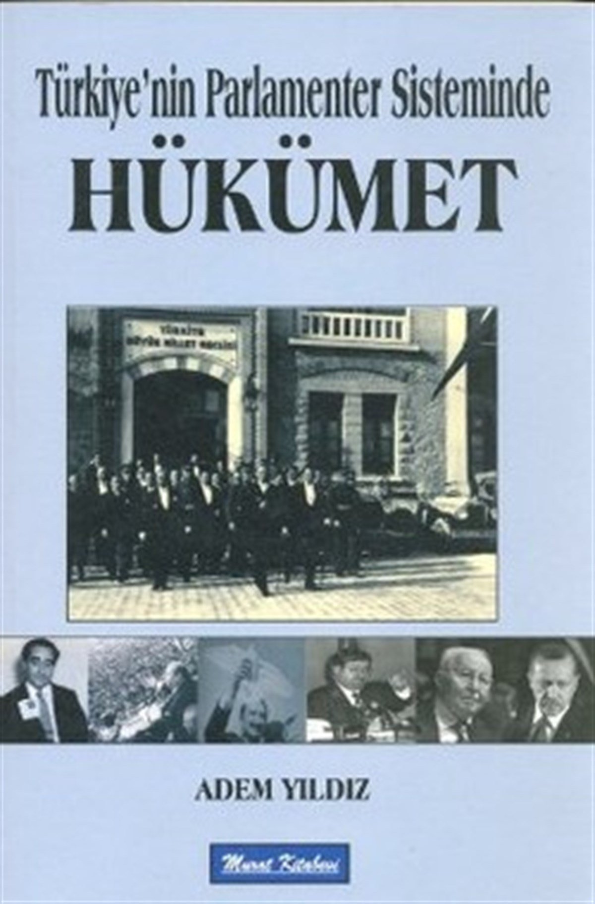 Türkiyenin Parlementer Sisteminde Hükümet