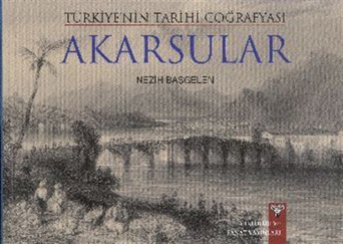 Türkiye’nin Tarihi Coğrafyası Akarsular