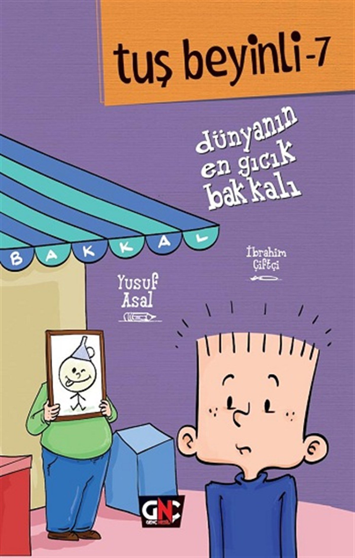 Tuş Beyinli - 7  Düyanın En Gıcık Bakkalı  (Ciltli)