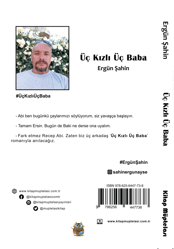 Üç Kızlı Üç Baba , Ergün Şahin , Kitap Müptelası Yayınları , 9786256447738 ,