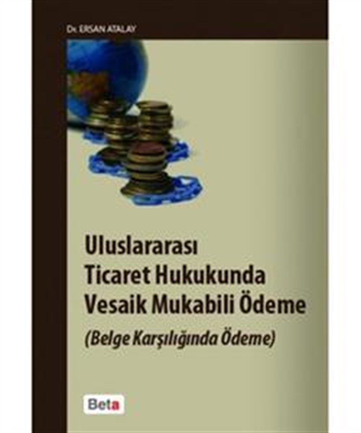 Uluslararası Ticaret Hukukunda Vesaik Mukabili Ödeme