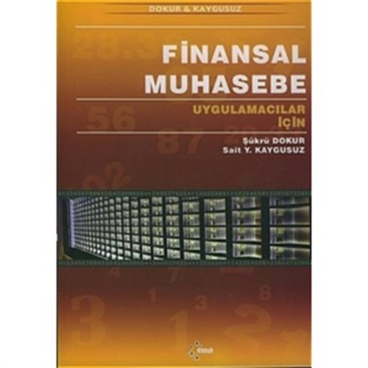 Uygulamacılar için Finansal Muhasebe