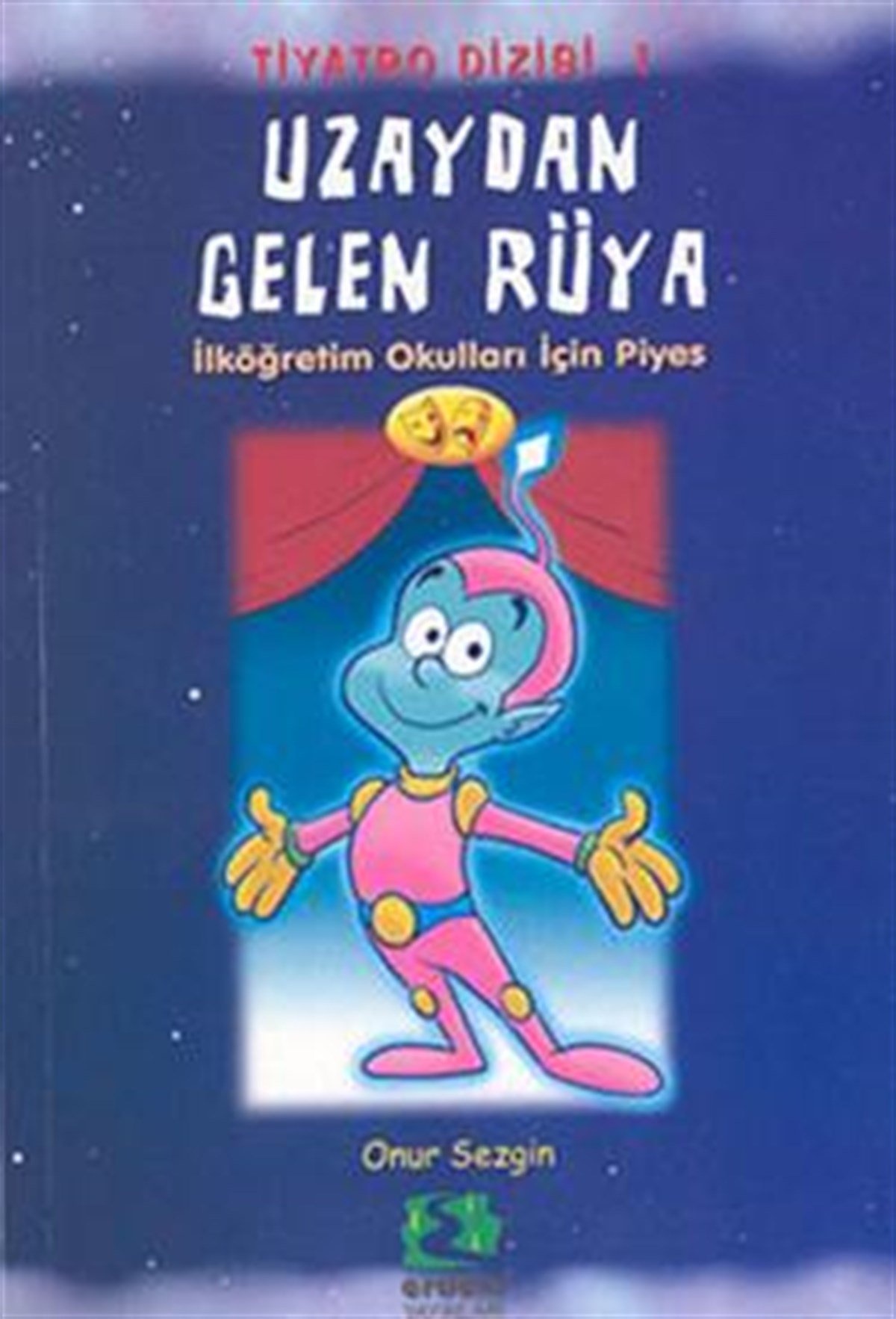 Uzaydan Gelen Rüya İlköğretim Okulları İçin Piyes