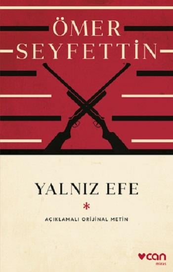 Yalnız Efe  (Açıklamalı Orijinal Metin)