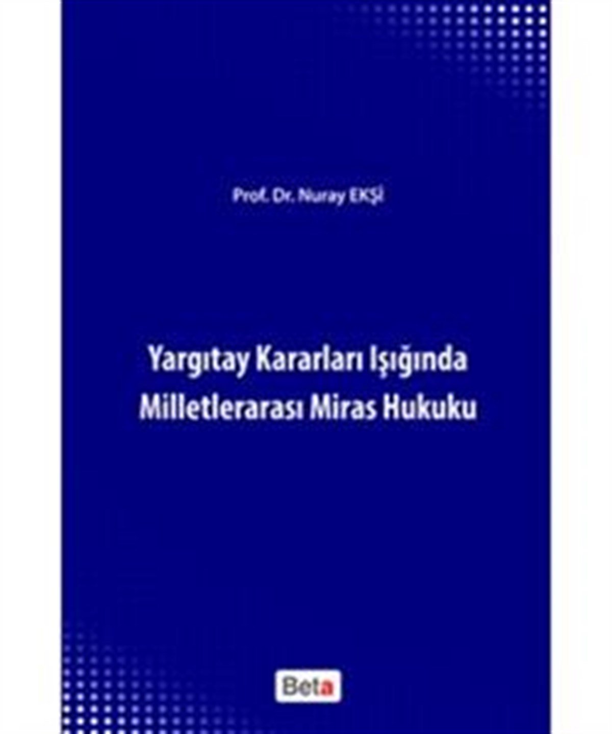 Yargıtay Kararları Işığında Milletlerarası Miras Hukuku