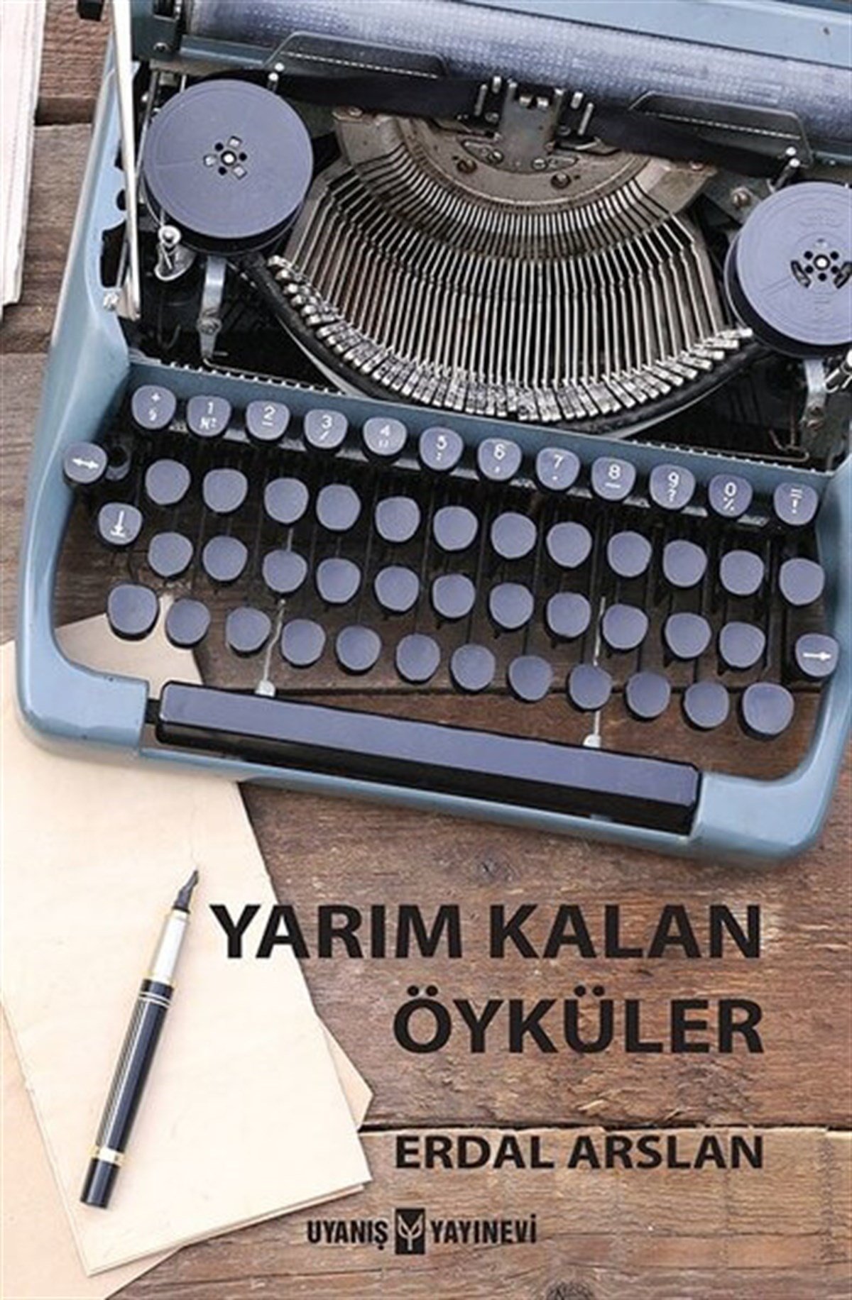 Yarım Kalan Öyküler , Erdal Arslan , Uyanış Yayınevi , 9786059069410 ,