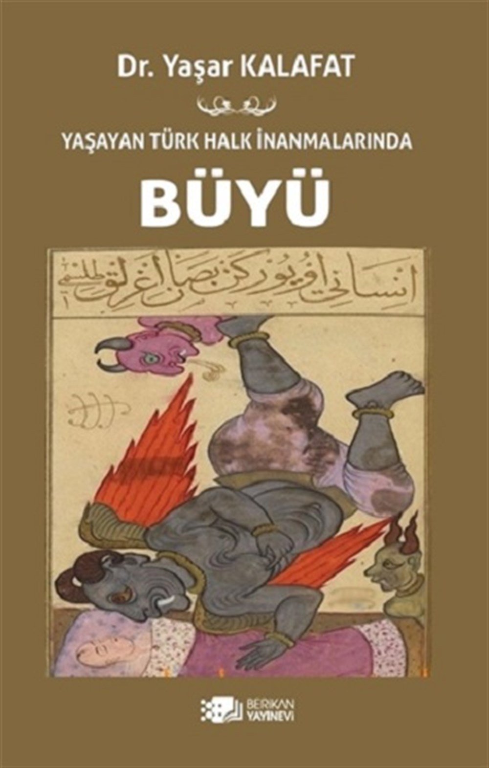 Yaşayan Türk Halk İnanmalarında Büyü