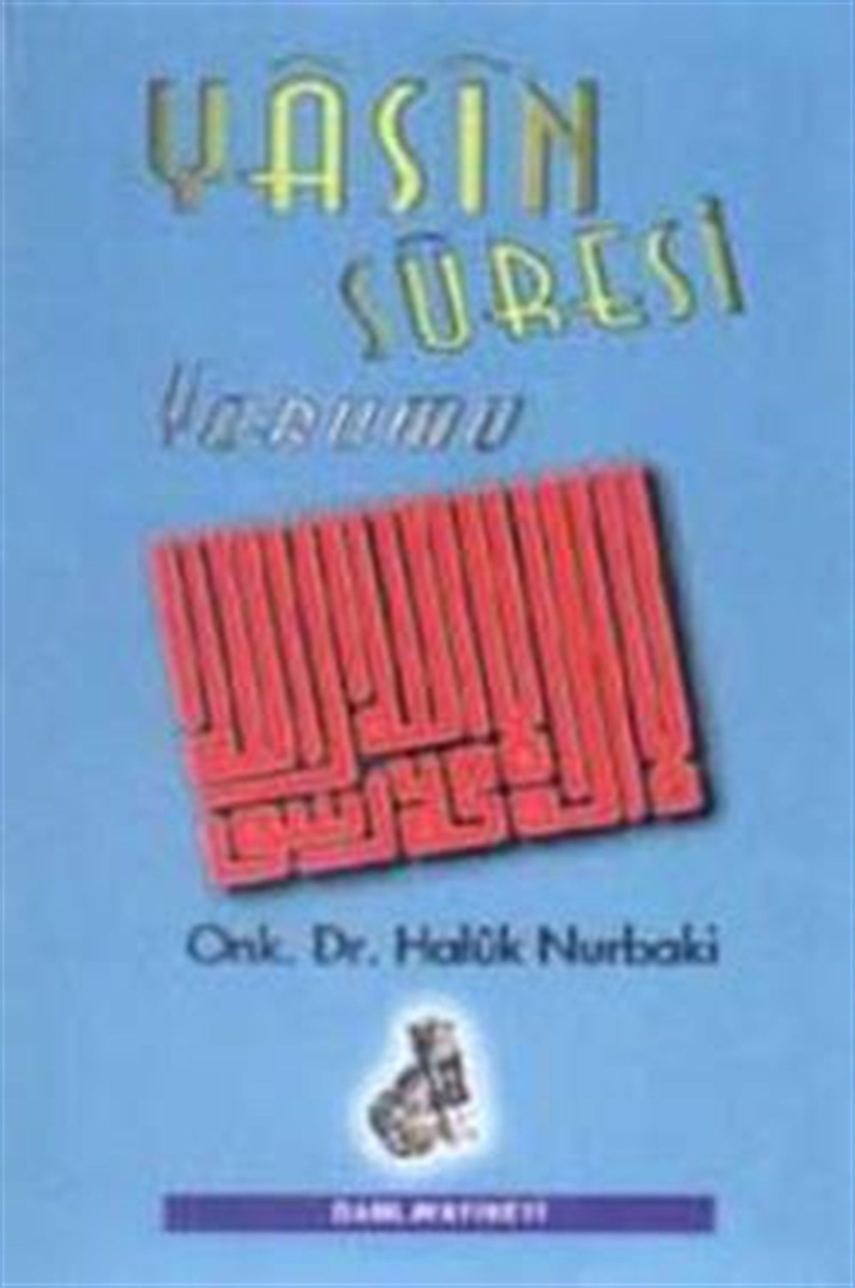 Yasin Suresi Yorumu