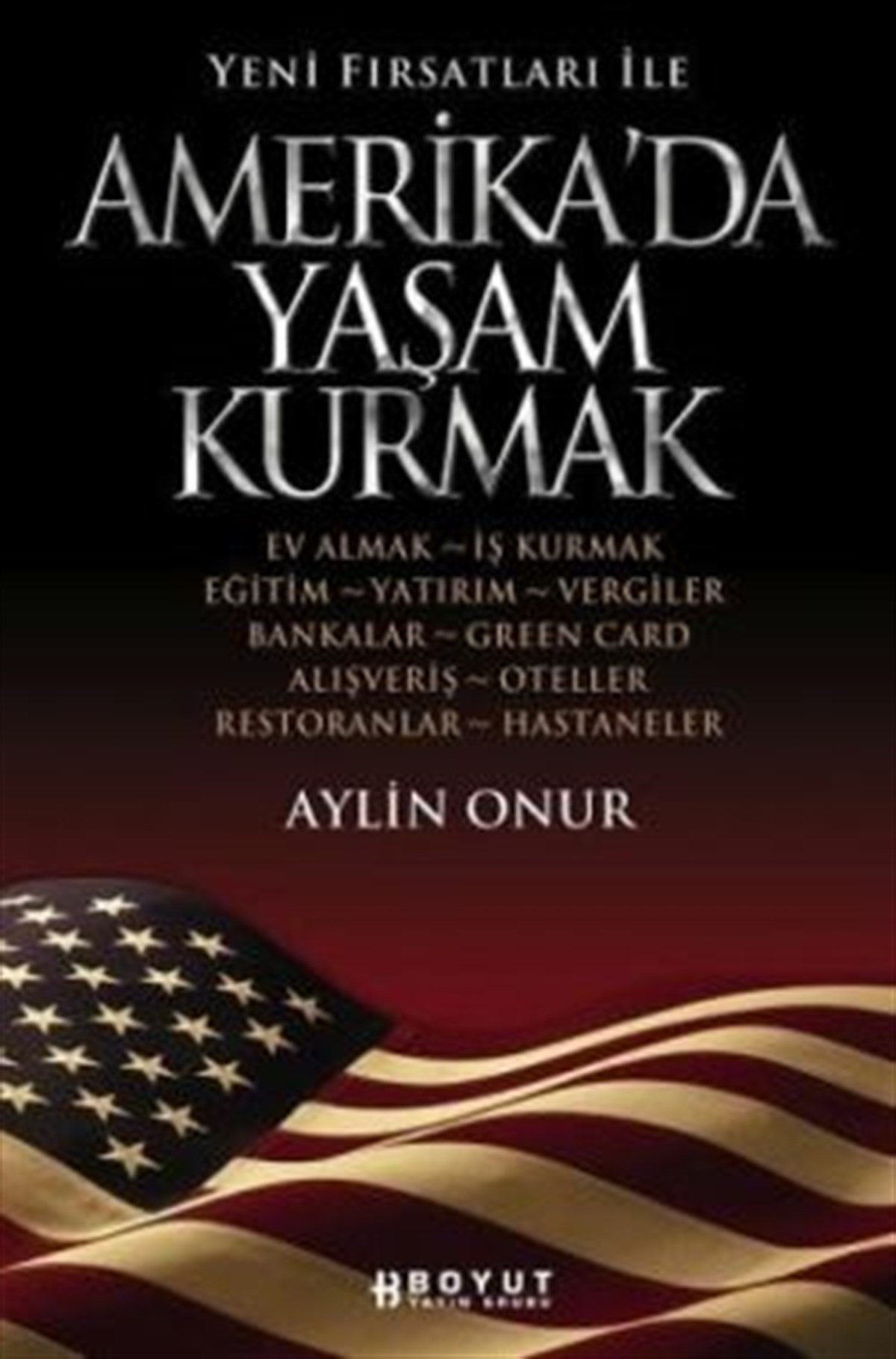 Yeni Fırsatlar İle Amerika’da Yaşam Kurmak