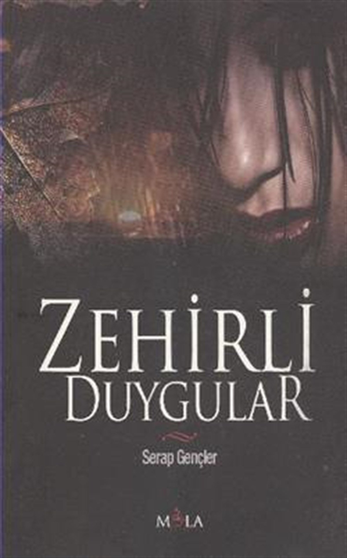 Zehirli Duygular