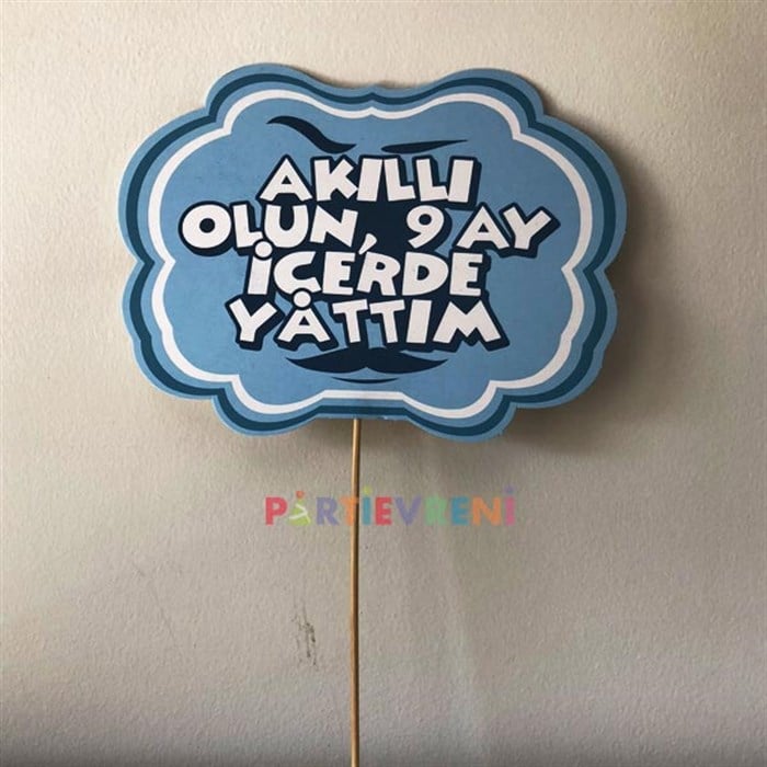 Akıllı Olun 9 Ay İçerde Yattım Mavi Konuşma Balonu