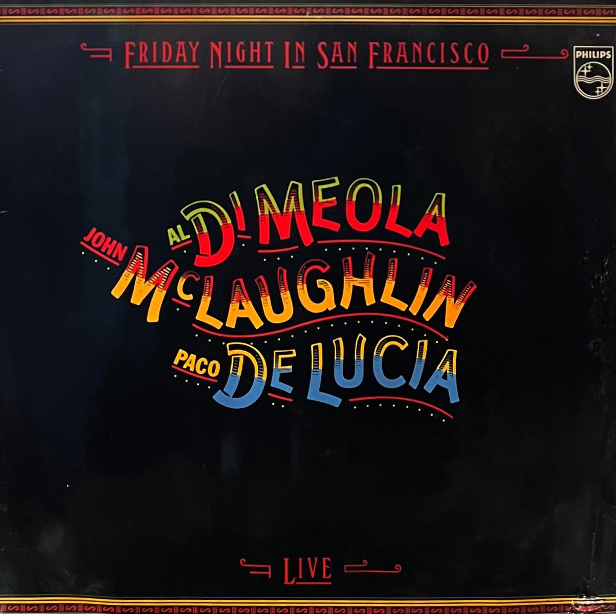 AL DI MEOLA -JOHN MCLAUGHLIN - PACO DE LUCIA - FRIDAY NIGHT IN SAN FRANCISCO