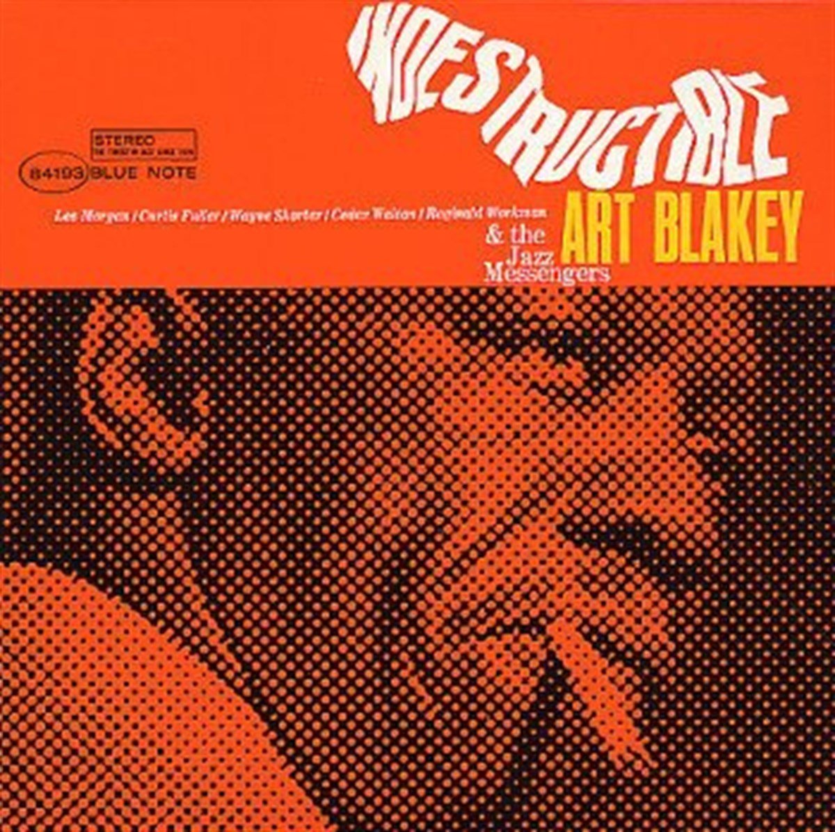 ART BLAKEY & THE JAZZ MESSENGERS - INDESTRUCTIBLE