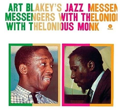 ART BLAKEY'S JAZZ MESSENGERS  WITH THELONIOUS MONK - ART BLAKEY'S JAZZ MESSENGERS  WITH THELONIOUS MONK