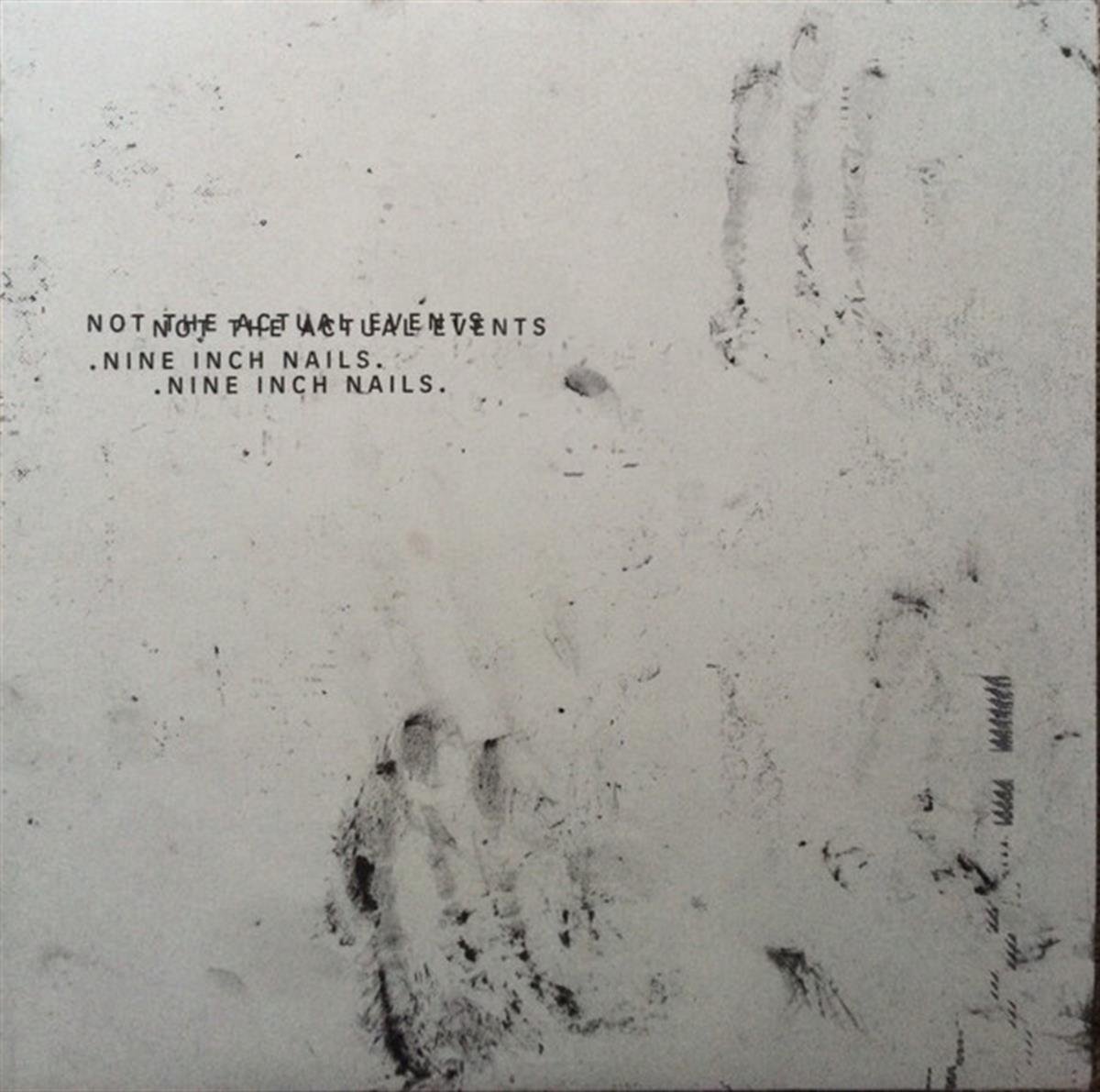 NINE INCH NAILS - NOT THE ACTUAL EVENTS