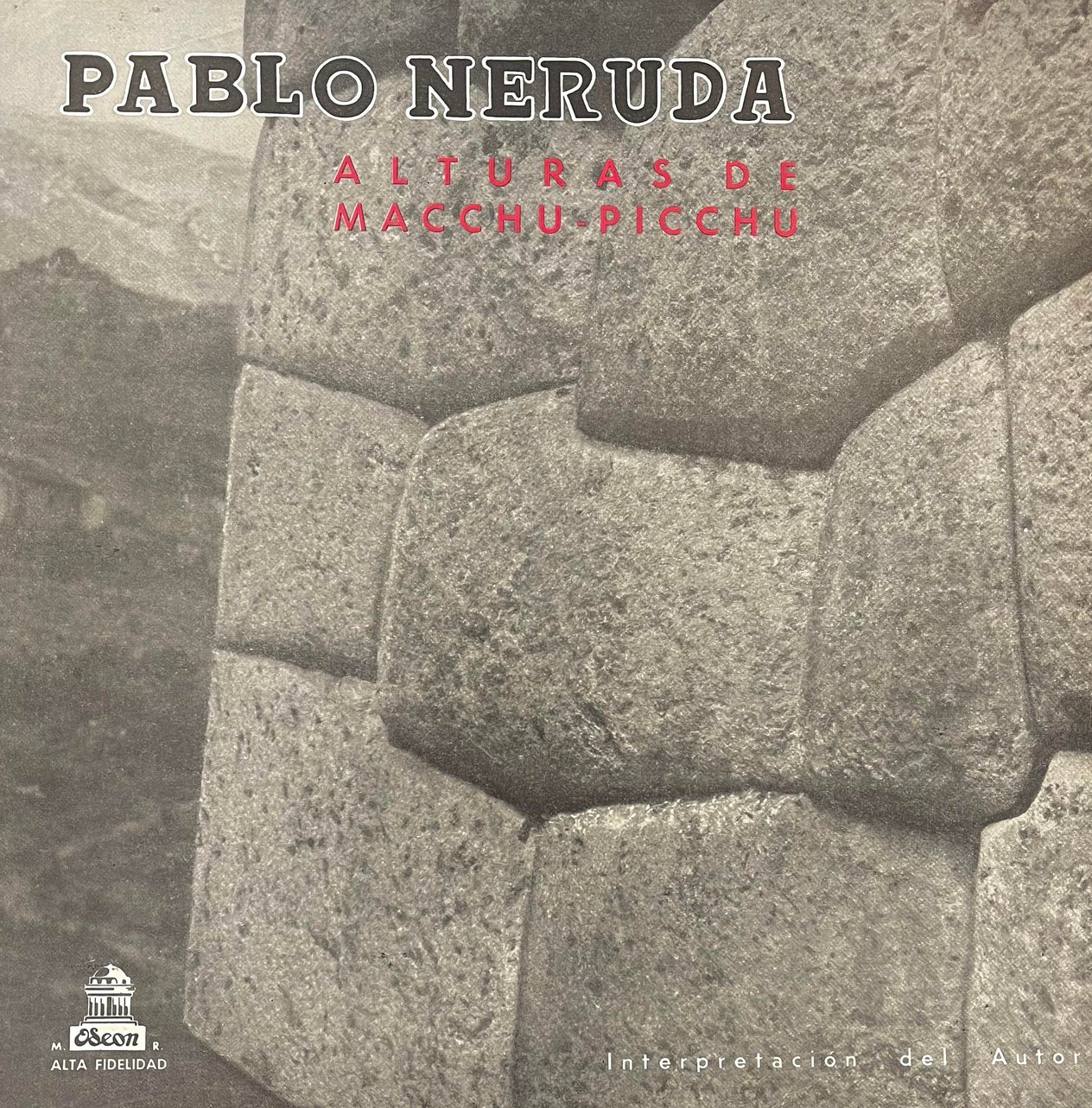 PABLO NERUDA – ALTURAS DE MACCHU PICCHU