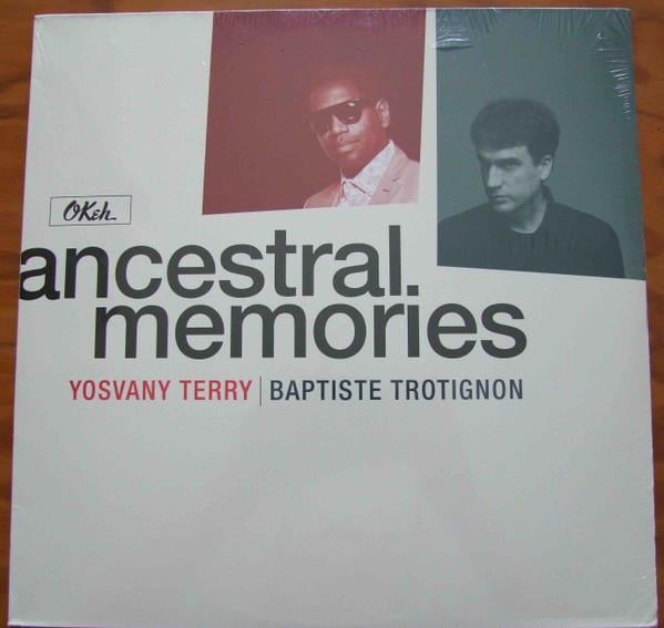 YOSVANY TERRY, BAPTISTE TROTIGNON - ANCESTRAL MEMORIES