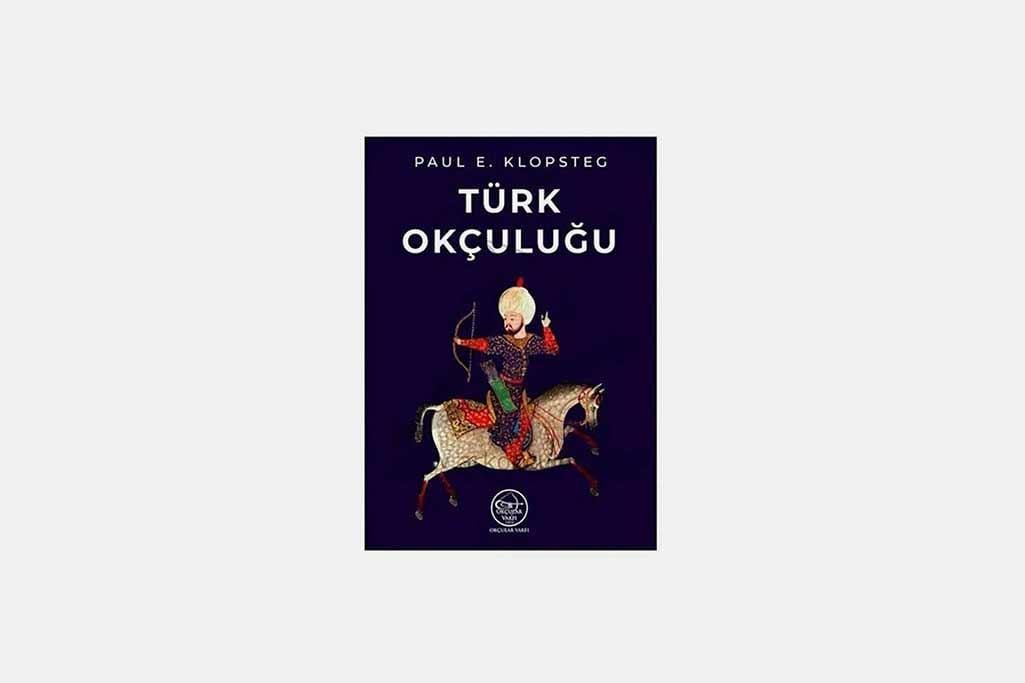 Paul E. Klopsteg- Türk Okçuluğu