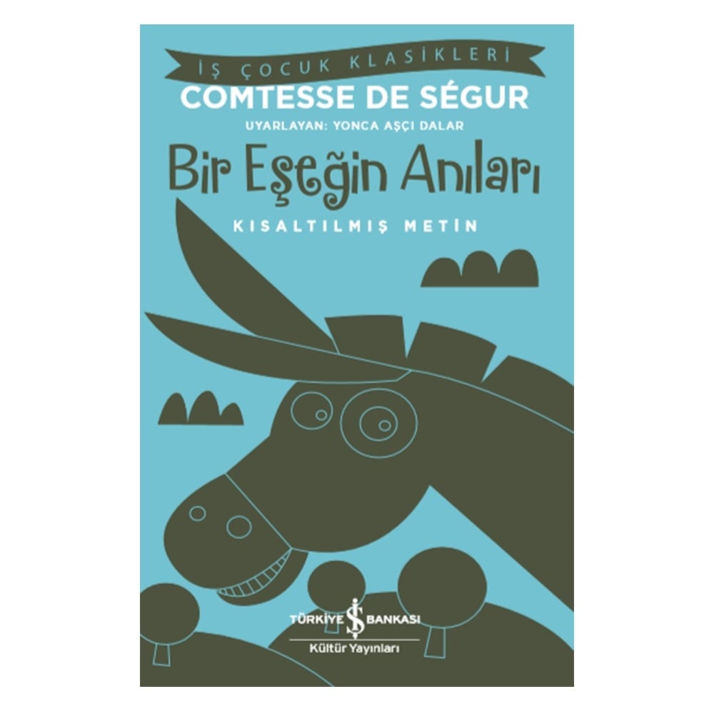 BİR EŞEĞİN ANILARI (KISALTILMIŞ METİN) Çocuk Kitapları Uzmanı - Children's Books Expert