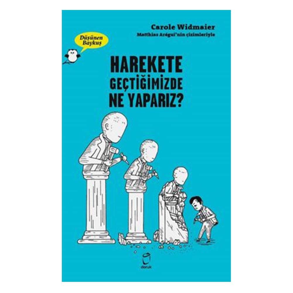 HAREKETE GEÇTİĞİMİZDE NE YAPARIZ? - DÜŞÜNEN BAYKUŞ Çocuk Kitapları Uzmanı - Children's Books Expert