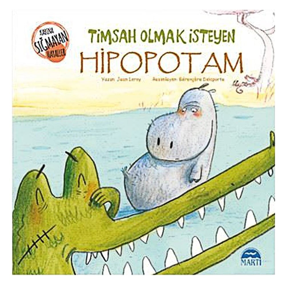 KABINA SIĞMAYAN HAYALLER TİMSAH OLMAK İSTEYEN HİPOPOTAM