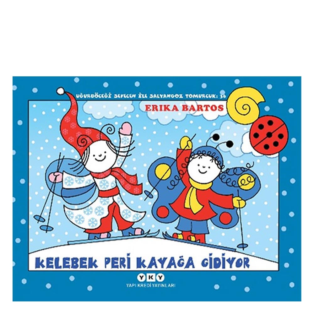 KELEBEK PERİ KAYAĞA GİDİYOR - UĞURBÖCEĞİ SEVECE Çocuk Kitapları Uzmanı - Children's Books Expert