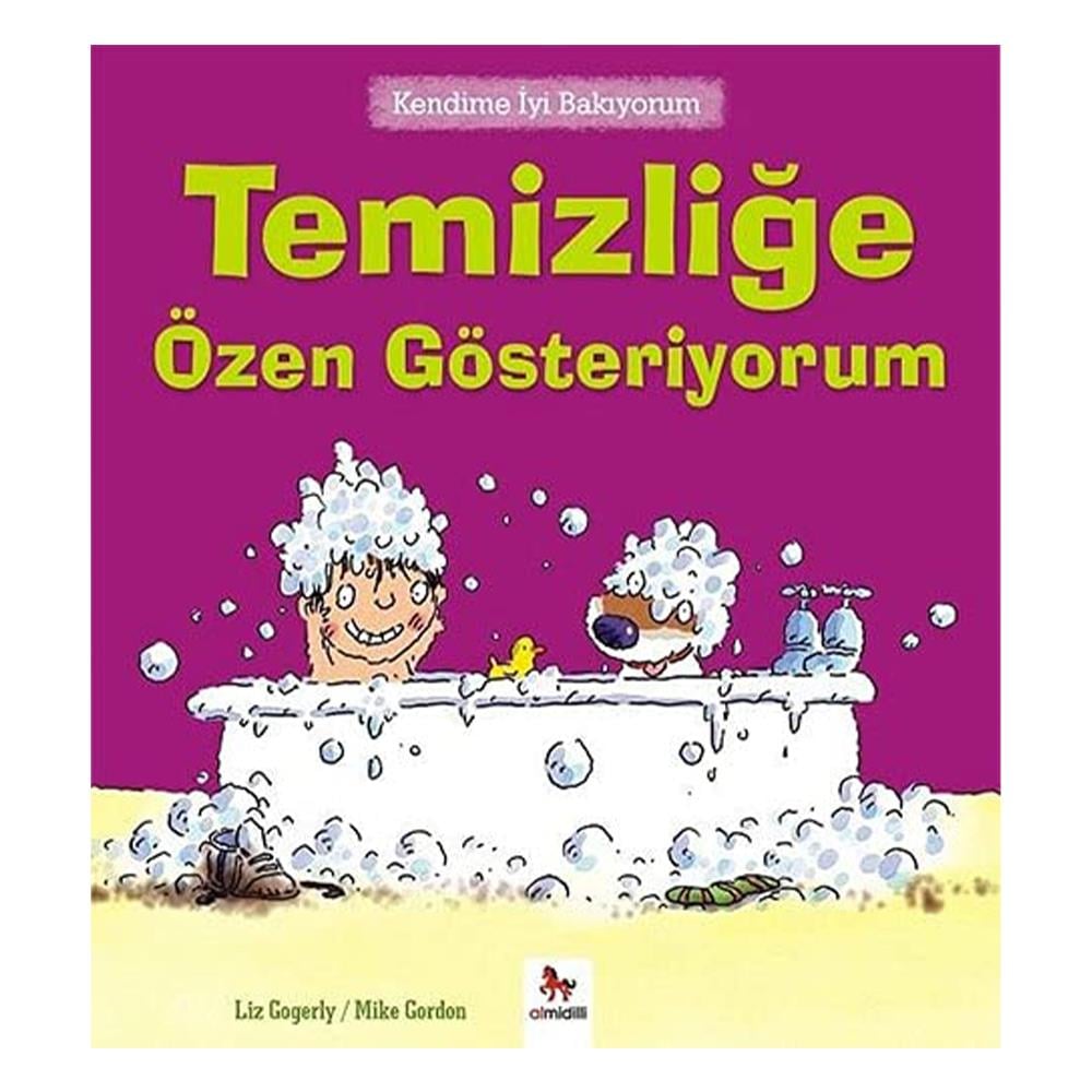 KENDİME İYİ BAKIYORUM TEMİZLİĞE ÖZEN GÖSTERİYORUM Çocuk Kitapları Uzmanı - Children's Books Expert