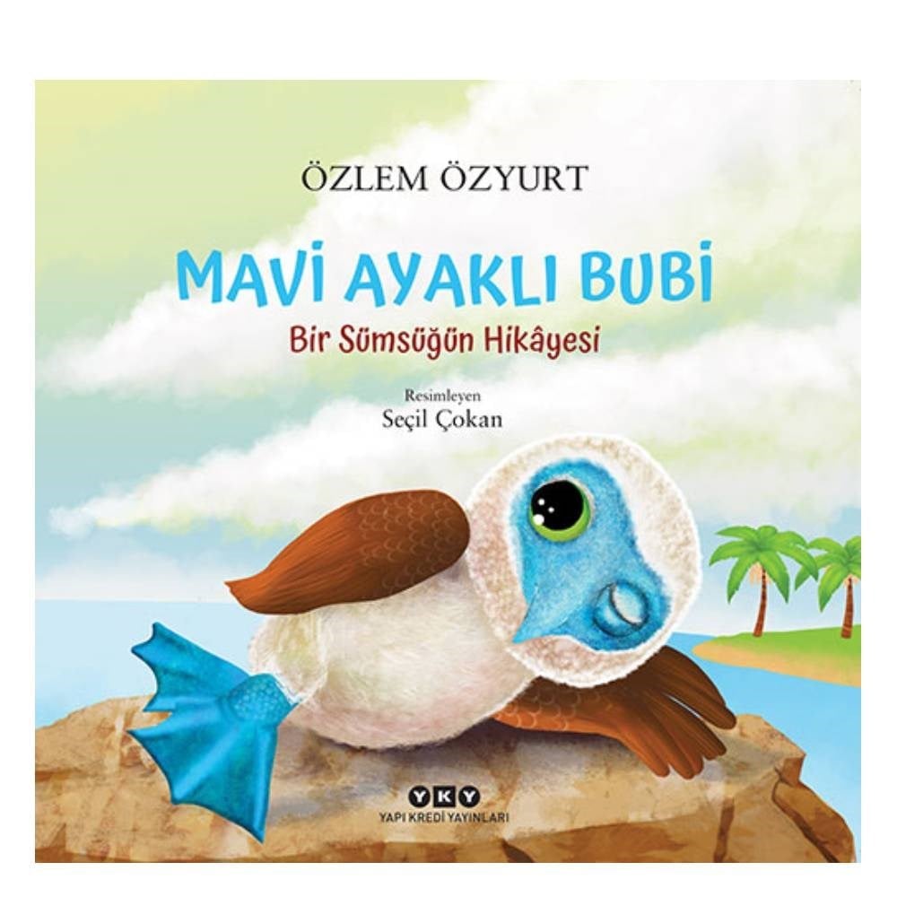 MAVİ AYAKLI BUBİ - BİR SÜMSÜĞÜN HİKAYESİ Çocuk Kitapları Uzmanı - Children's Books Expert