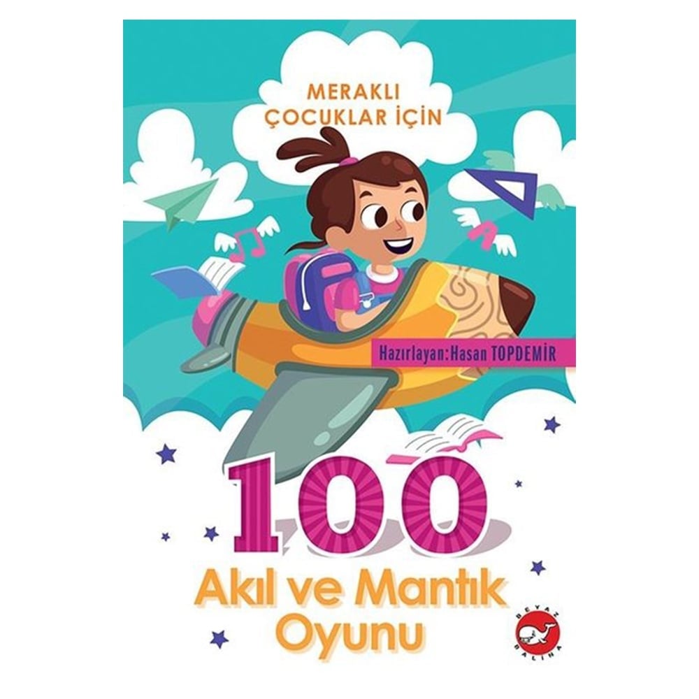 MERAKLI ÇOCUKLAR İÇİN 100 AKIL VE MANTIK OYUNU Çocuk Kitapları Uzmanı - Children's Books Expert
