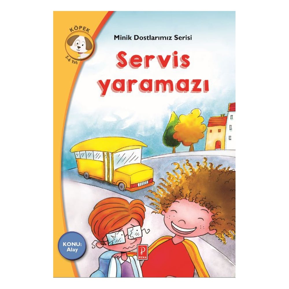 MİNİK DOSTLARIMIZ SERİSİ - SERVİS YARAMAZI Çocuk Kitapları Uzmanı - Children's Books Expert