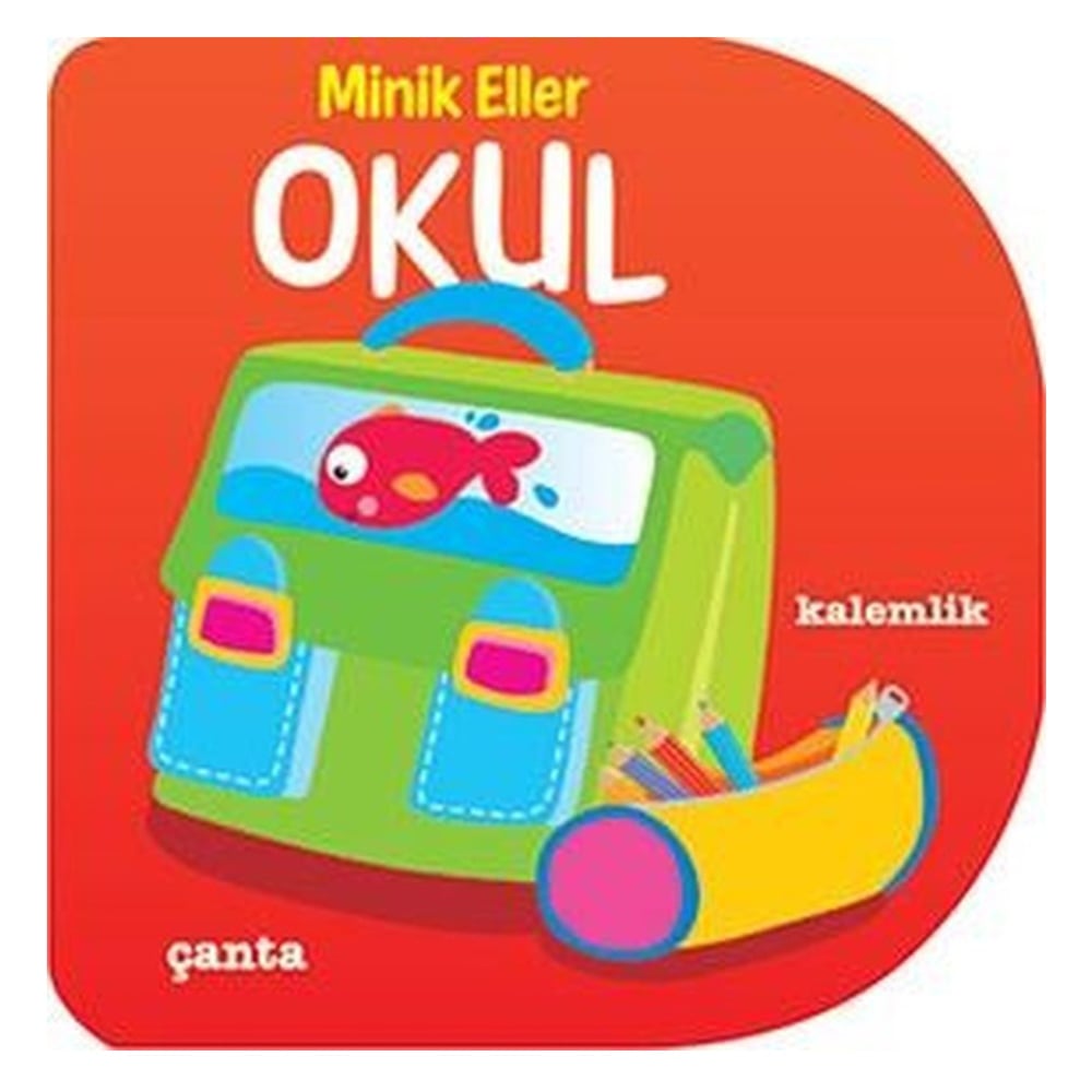 MİNİK ELLER - OKUL