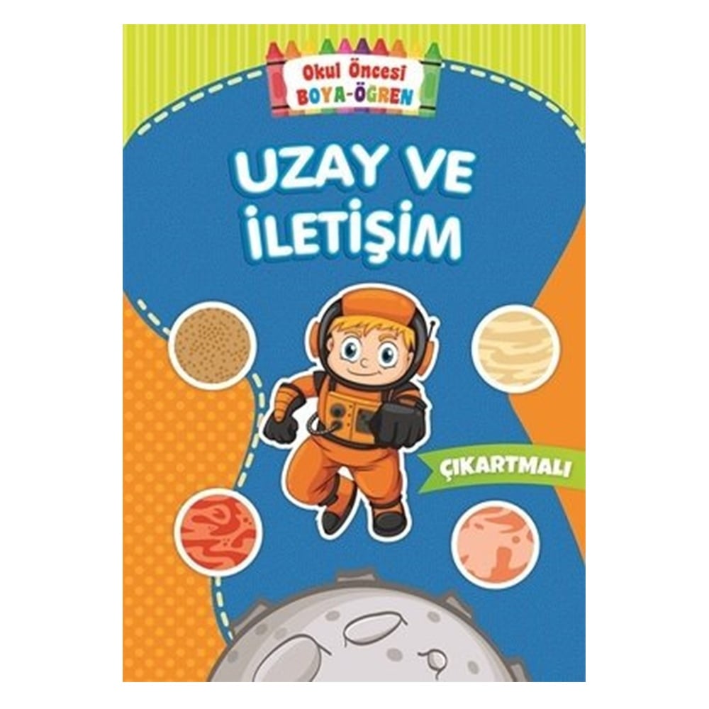 OKUL ÖNCESİ BOYA-ÖĞREN UZAY VE İLETİŞİM Çocuk Kitapları Uzmanı - Children's Books Expert