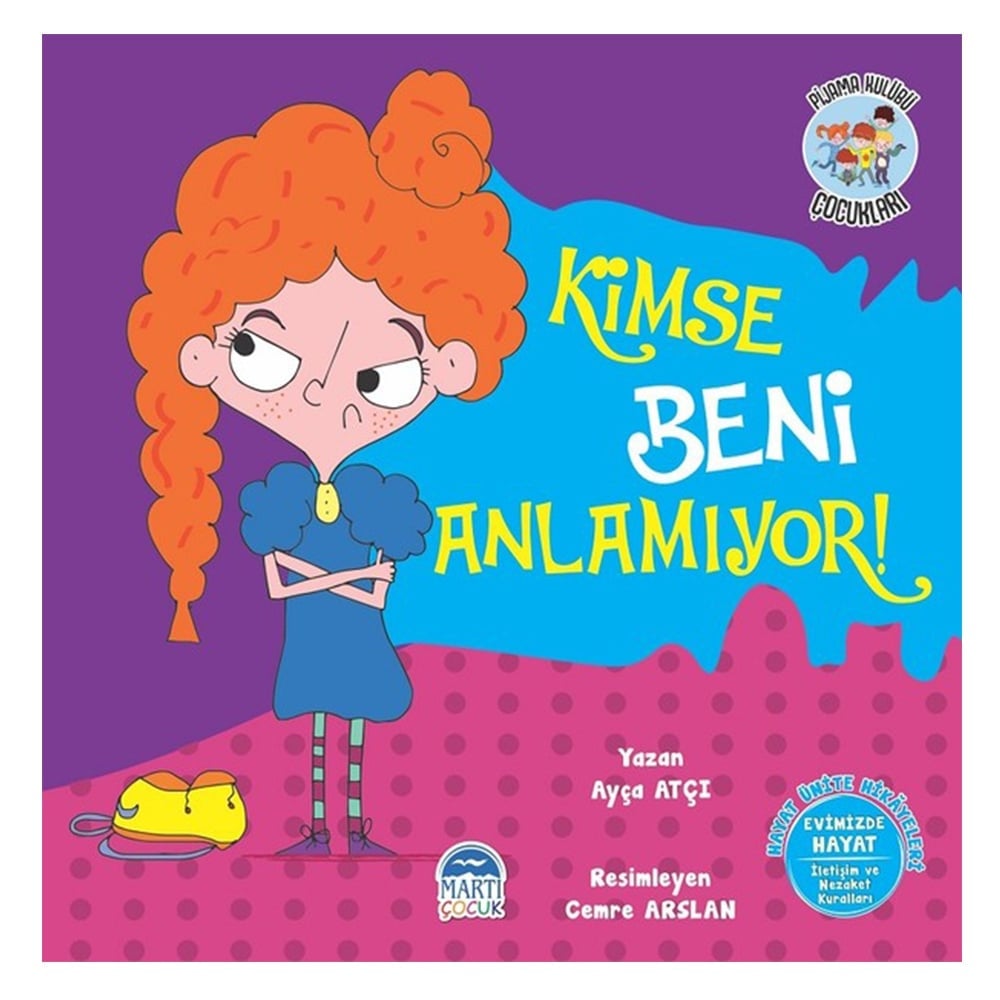 PİJAMA KULÜBÜ ÇOCUKLARI - KİMSE BENİ ANLAMIYOR