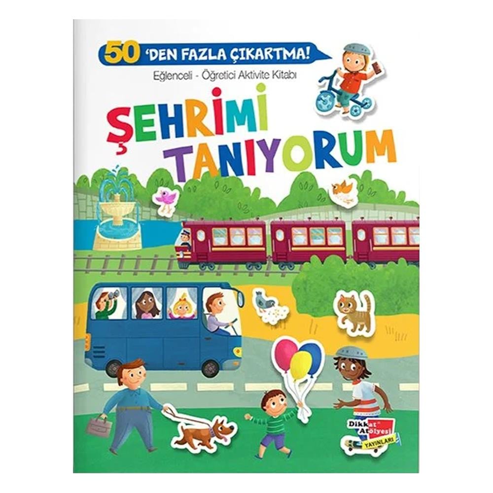 ŞEHRİMİ TANIYORUM - EĞLENCELİ ÖĞRETİCİ AKTİVİTE Çocuk Kitapları Uzmanı - Children's Books Expert