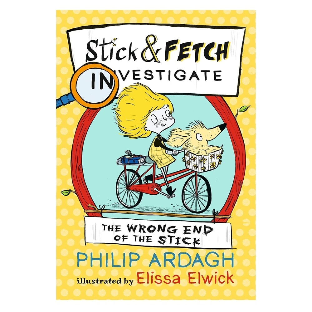WRONG END OF STICK - STICK AND FETCH INVESTIGATE Çocuk Kitapları Uzmanı - Children's Books Expert